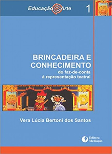 Capa de Brincadeira e Conhecimento - Vera Lúcia Bertoni dos Santos