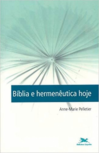 Capa de Bíblia e hermenêutica hoje - Anne-Marie Pelletier