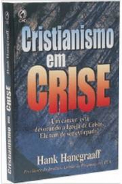 Capa de Cristianismo em Crise - Hank Hanegraaff