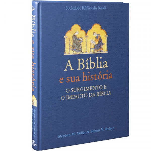 Capa de A Bíblia e sua história - Stephen M. Miller; Robert V. Huber