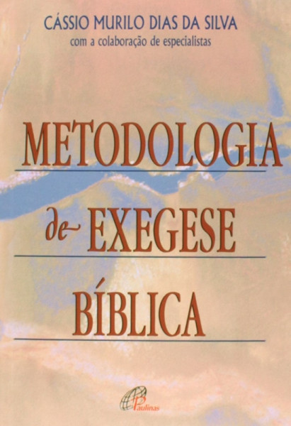 Capa de Metodologia de Exegese Bíblica - Cassio Murilo da Silva