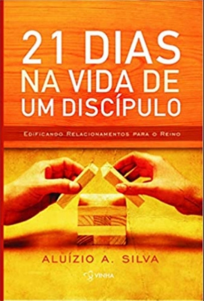 Capa de 21 dias na vida de um discípulo - Aluízio A. Silva