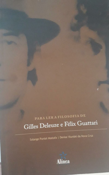 Capa de Para ler a filosofia de Gilles Deleuze e Félix Guattari - Solange Puntel Mostafa; Denise Viuniski da Nova Cruz