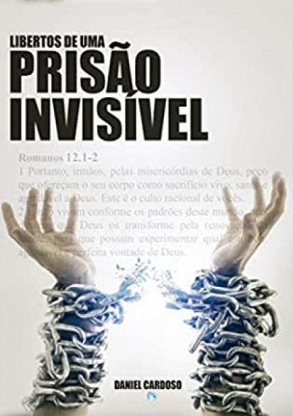 Capa de Libertos de uma Prisão Invisível - Daniel Cardoso