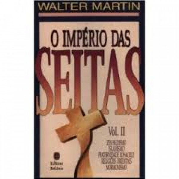 Capa de O império das seitas volume 1 - Walter Martin