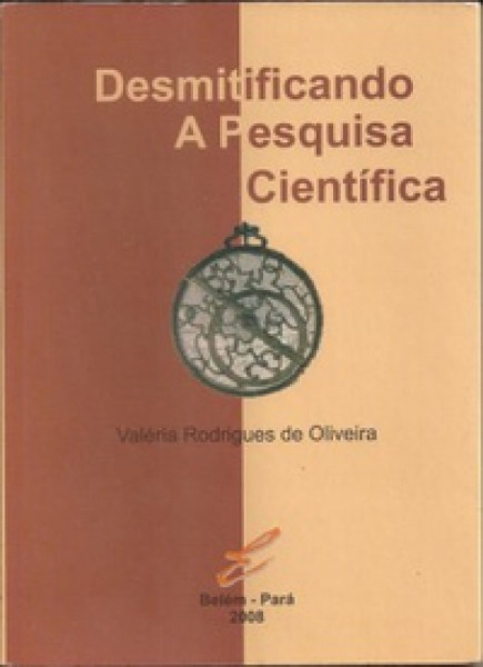 Capa de Desmitificando a pesquisa científica - Valéria Rodrigues de Oliveira