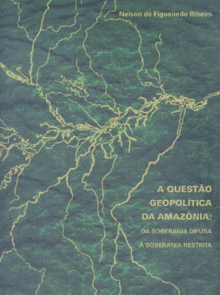 Capa de A questão geopolítica da Amazônia - Nelson de Figueiredo Ribeiro
