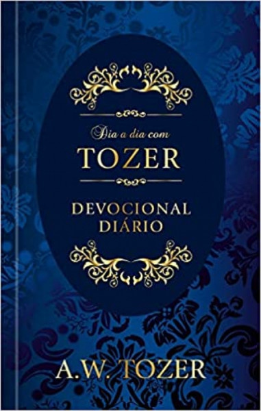 Capa de Dia a dia com Tozer: Devocional Diário - A. W Tozer
