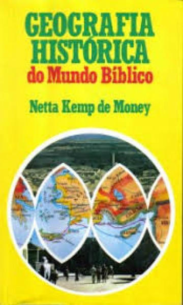 Capa de Geografia Histórica do Mundo Bíblico - Netta Kemp