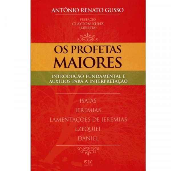Capa de Os Profetas Maiores - Antônio Renato Gussa