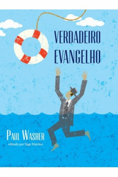 Capa de Verdadeiro evangelho - Paul Washer
