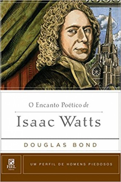Capa de Encanto poético de Isaac Watts - Douglas Bond