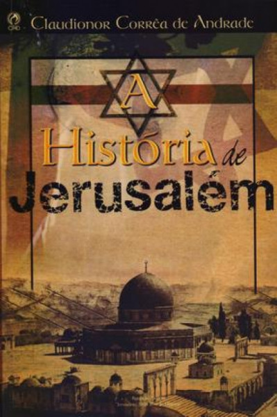 Capa de História de Jerusalém - Claudionor Corrêa de Andrade