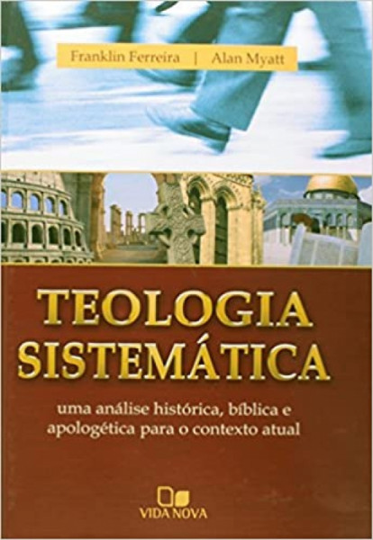 Capa de Teologia sistemática - Franklin Ferreira; Alan Myatt