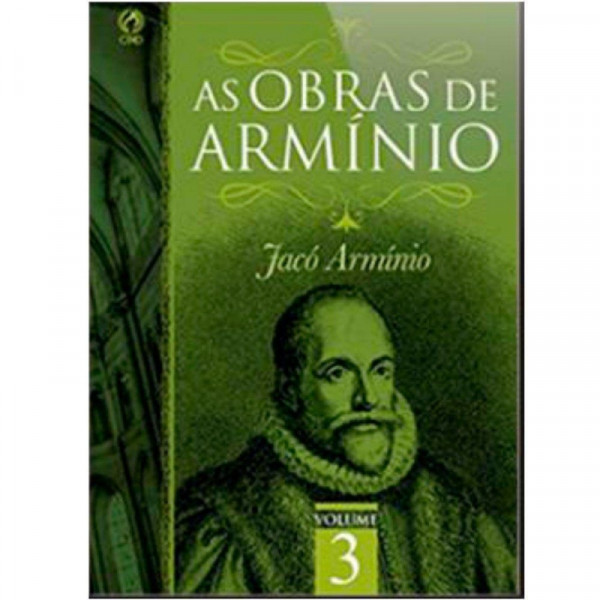 Capa de Obras de Armínio, As - Volume 3 - Jacó Armínio