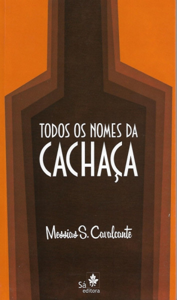 Capa de Todos os nomes da cachaça - Messias S. Cavalcante