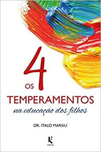 Capa de Os 4 temperamentos na educação dos filhos - Italo Marcili