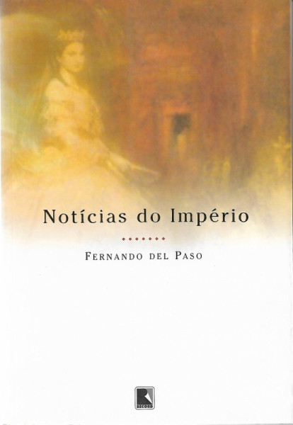 Capa de Notícias do império - Fernando Del Paso