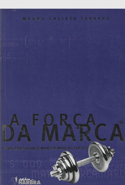 Capa de A força da marca - Mauro Calixta Tavares