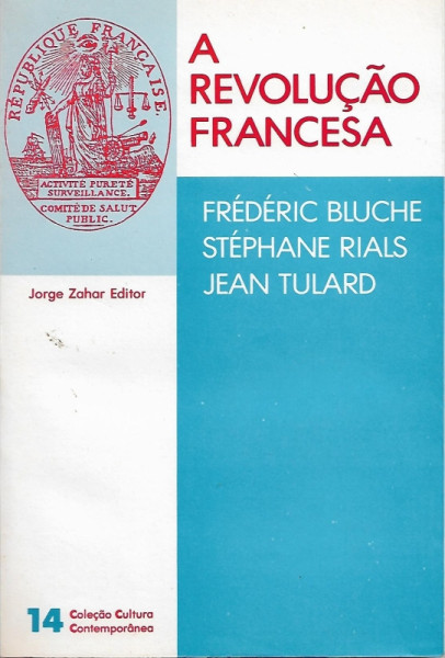 Capa de A Revolução francesa - Frédéric Bluche, Stéphane Rials, Jean Tulard