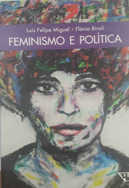 Capa de Feminismo e política - Luis Felipe Miguel; Flávia Biroli