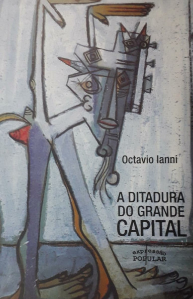 Capa de A ditadura do grande capital - Octávio Ianni