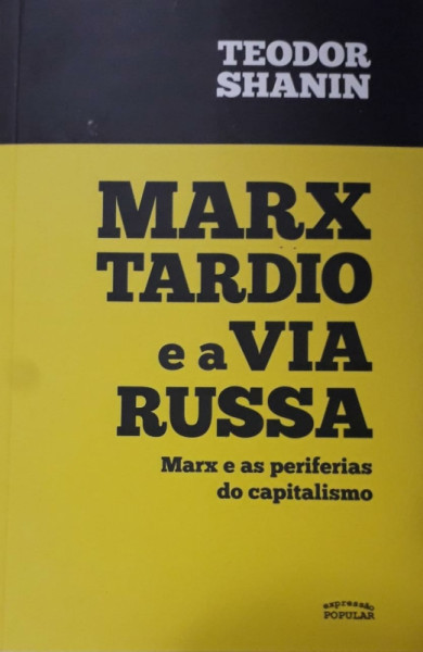 Capa de Marx tardio e a via russa - Teodor Shanin (org.)