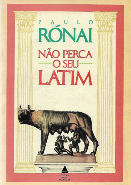 Capa de Não perca o seu latim - Paulo Rónai