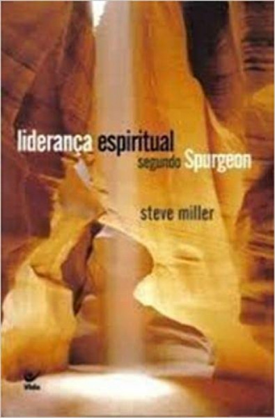 Capa de Liderança Espiritual Segundo Spurgeon - Steve  Miller