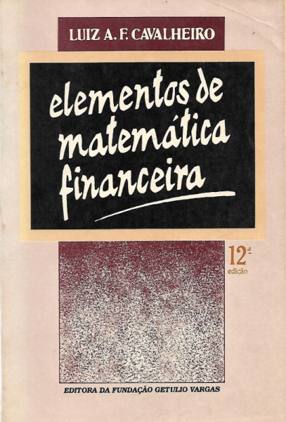 Capa de Elementos de matemática financeira - Luiz A. F. Cavalheiro