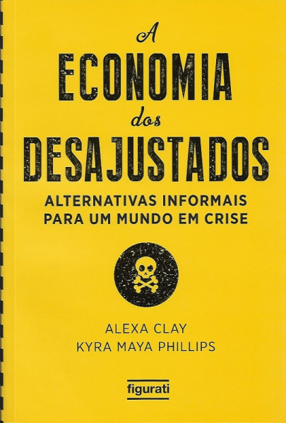 Capa de A economia dos desajustados - Alexa Clay, Kyara Maya Phillips
