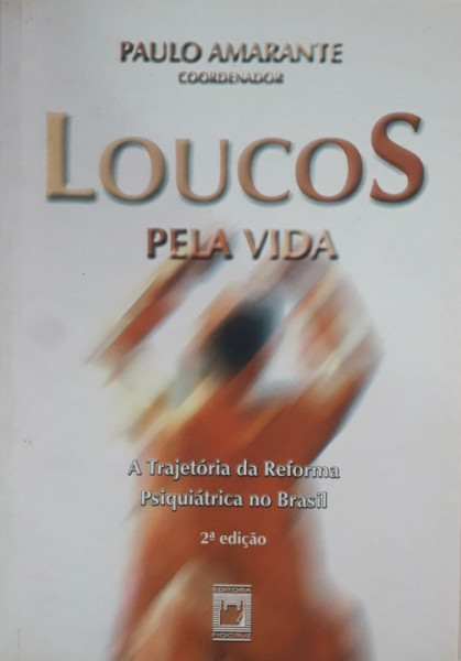 Capa de Loucos pela vida - Paulo Amarante (org.)
