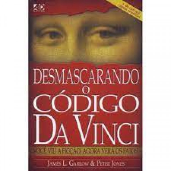 Capa de Desmascarando o Código da Vinci - James L. Garlow; Peter Jones