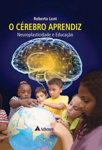 Capa de O cérebro aprendiz - Robert Lent