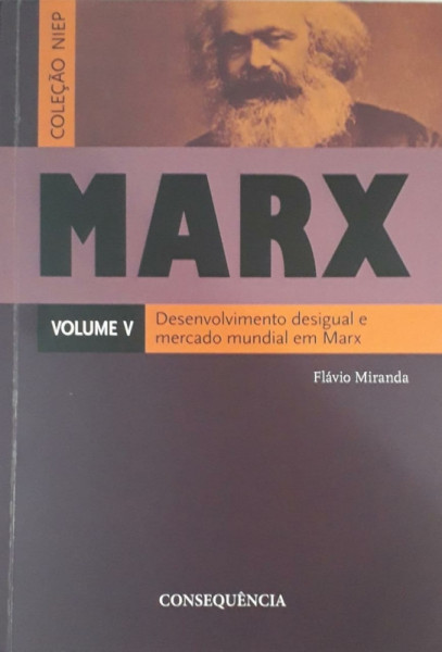 Capa de Desenvimento desigual e mercado mundial em Marx - Flávio Miranda
