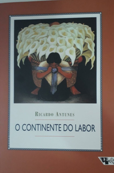 Capa de O continente do labor - Ricardo Antunes
