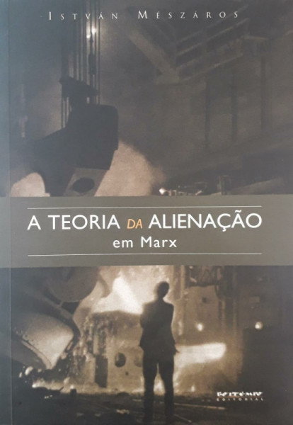 Capa de A teoria da alienação em Marx - István Mészáros
