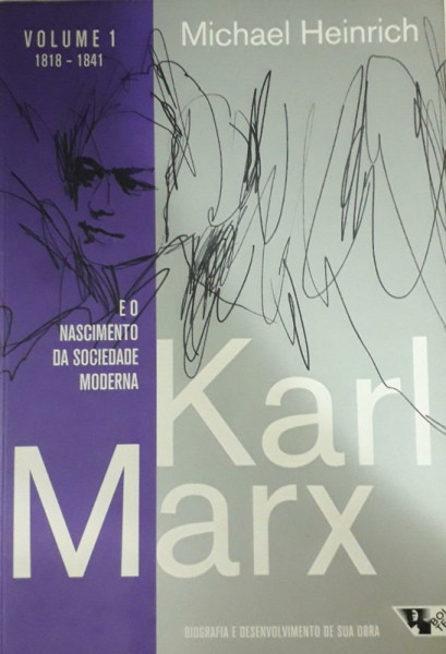Capa de Karl Marx e o nascimento da sociedade moderna - Michael Heinrich