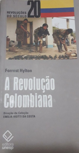Capa de A revolução colombiana - Forrest Hylton