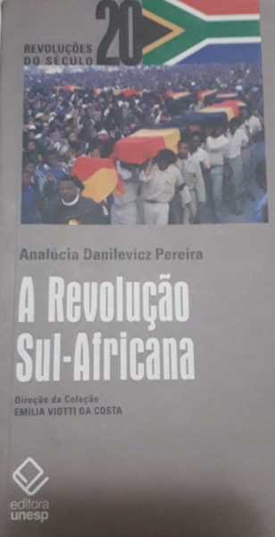 Capa de A revolução sul-africana - Analúcia Danilevicz Pereira