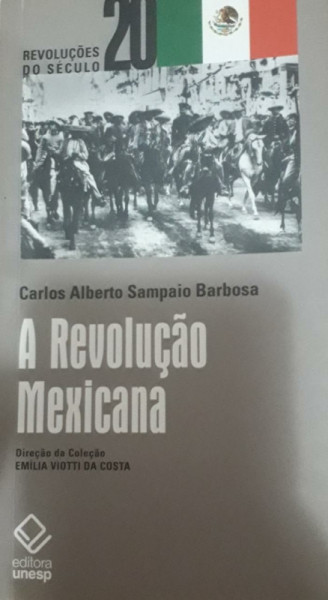 Capa de A revolução mexicana - Carlos Alberto Sampaio Barbosa