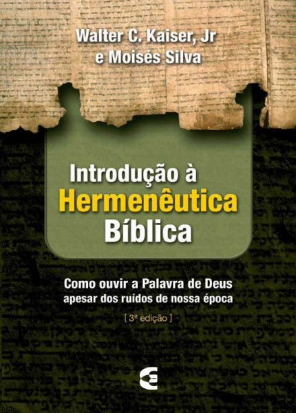 Capa de Introdução à Hermenêutica Bíblica - Walter C. Kaiser, Jr. & Moisés Silva