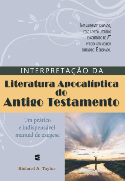 Capa de Interpretação da Literatura Apocalíptica do Antigo Testamento - Richard A. Taylor