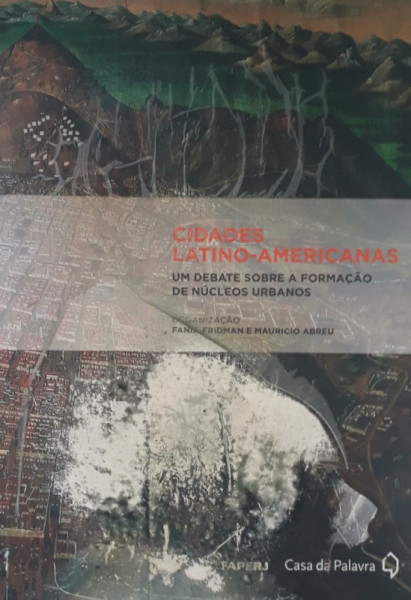 Capa de Cidades latino-americanas - Fania Friedman; Maurício Abreu (org.)