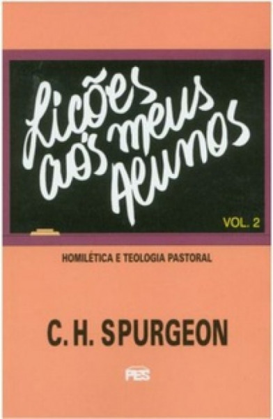 Capa de Lições aos meus alunos volume 2 - Charles Haddon Spurgeon