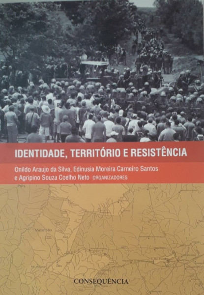 Capa de Identidade, território e resistência - Onildo Araújo da Silva; Edinusia Moreira Carneiro Santos; Agripino Souza Coelho Neto (org.)