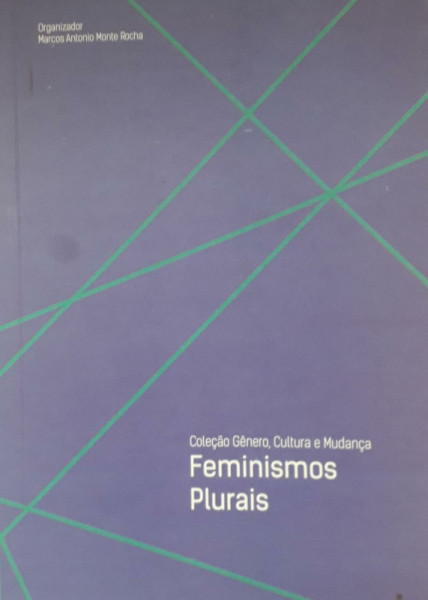 Capa de Feminismos Plurais - Marcos Antônio Monte Rocha (org.)