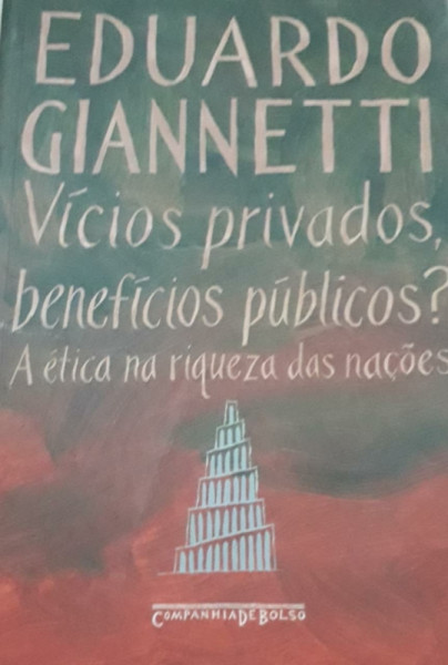 Capa de Vícios privados, benefícios públicos? - Eduardo Giannetti