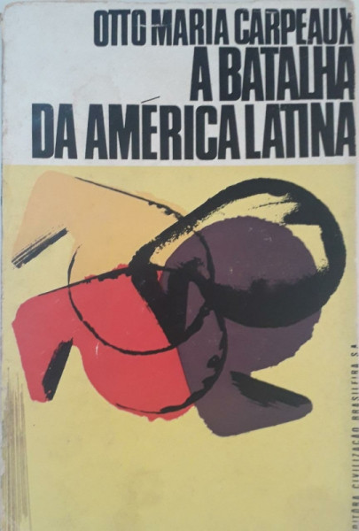Capa de A batalha da América latina - Otto Maria Carpeaux