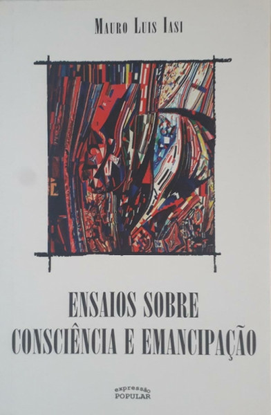 Capa de Ensaios sobre consciência e emancipação - Mauro Luiz Iasi